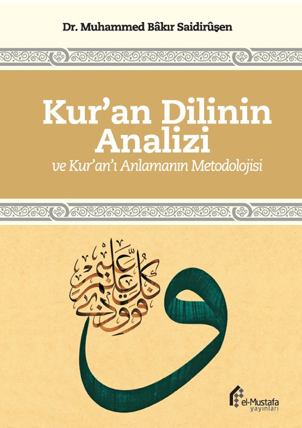 Kur’an Dilinin Analizi ve Kur’an’ı Anlamanın Metodolojisi