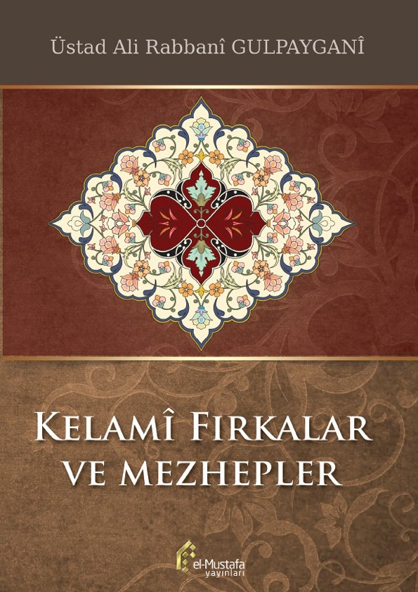 Kelâmî Fırkalar ve Mezhepler