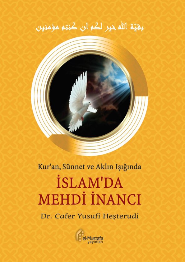 Kur'an, Sünnet ve Aklın Işığında İslam'da Mehdi İnancı