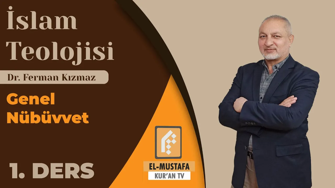 İSLAM TEOLOJİSİ 12 | GENEL NÜBÜVVET