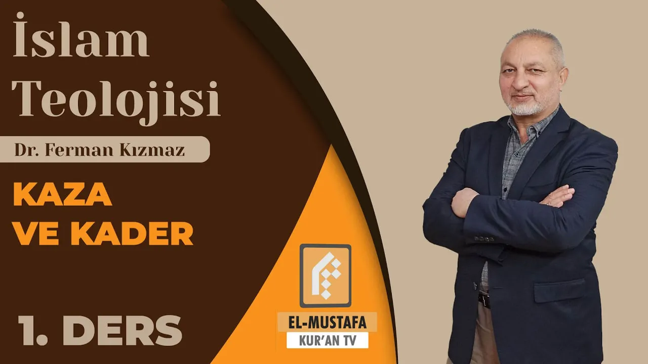İSLAM TEOLOJİSİ 9 | KAZA VE KADER